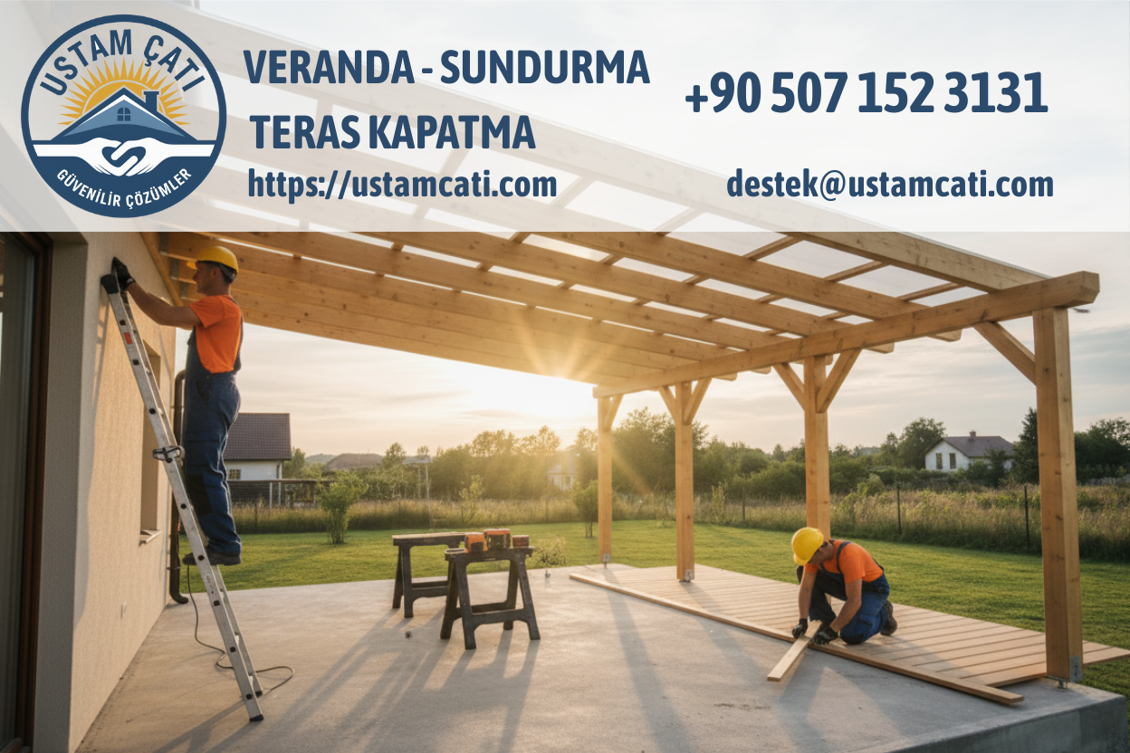 Şile Teras Kapatma, Sundurma ve Veranda Modelleri